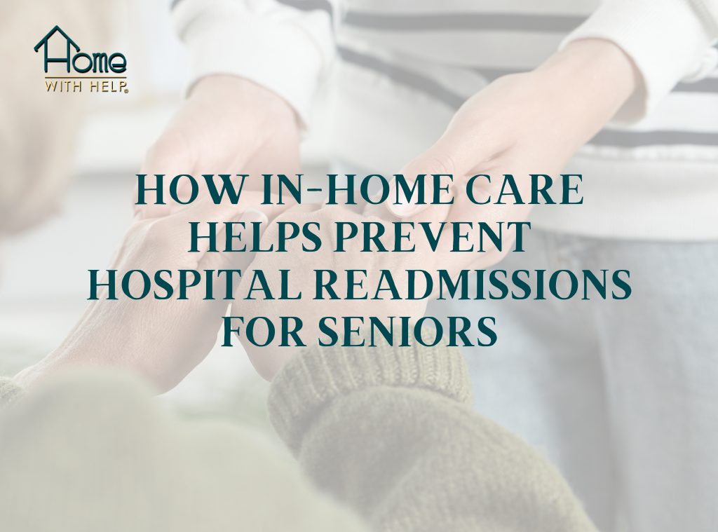 caregiver helping senior at home to prevent hospital readmissions
