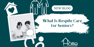 What Is Respite Care for Seniors? Blog post graphic