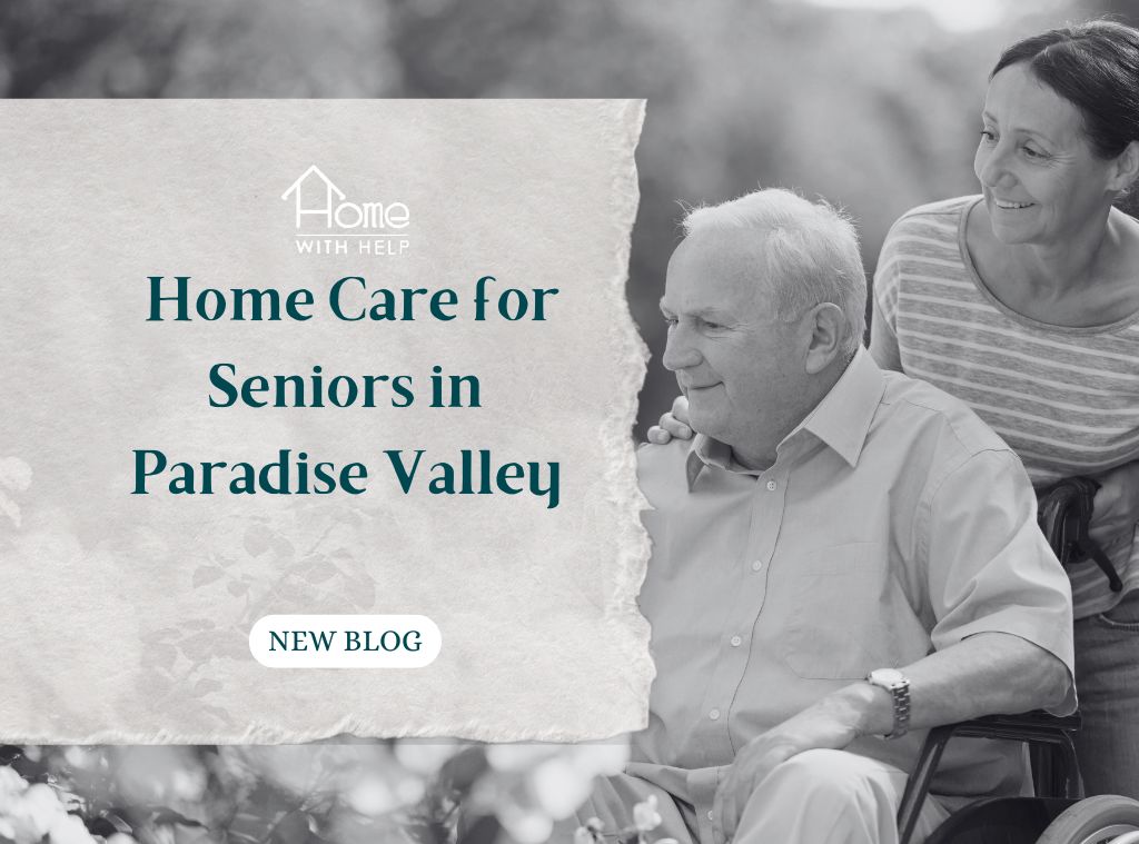 Home Care for Seniors in Paradise Valley